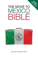 The Move to Mexico Bible 1777575109 Book Cover