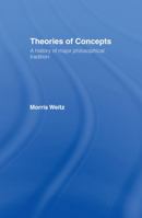 Theories of Concepts: A History of the Major Philosophical Traditions 1138871370 Book Cover