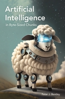 Artificial Intelligence in Byte-Sized Chunks 1789296560 Book Cover