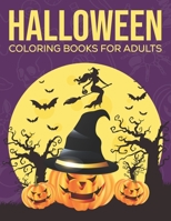 Halloween Coloring Books For Adults: Happy Halloween Coloring Book For Adults Witch's, Ghost, Bats B08JF5FTFW Book Cover