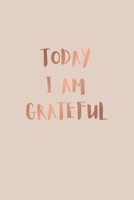 Today I am Grateful Journal Develop Positive Thinking: Cute Soft Pink Notebook Size 6x9 Inches 120 Pages 1660409772 Book Cover