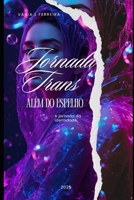 JORNADA TRANS: ALÉM DO ESPELHO B0FQ5YQVWM Book Cover