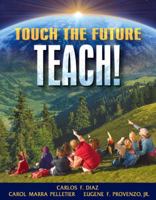 Touch the Future...Teach! 0205375669 Book Cover