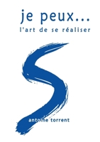 je peux..: l'art de se réaliser (French Edition) 2322534935 Book Cover