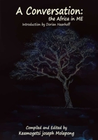 A Conversation: the Africa in ME B0C5P7DQG3 Book Cover