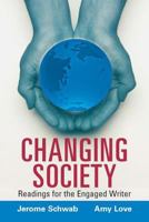 Changing Society: Readings for the Engaged Writer 0132379406 Book Cover