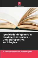 Igualdade de género e movimentos sociais - Uma perspectiva sociológica 6205603063 Book Cover