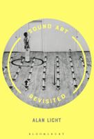 Sound Art Revisited 1501333771 Book Cover