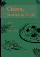 China, Stories in Food - Rice and Vegetable/«????:????????» 1912268973 Book Cover