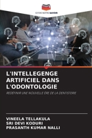 L'INTELLEGENGE ARTIFICIEL DANS L'ODONTOLOGIE: REDÉFINIR UNE NOUVELLE ÈRE DE LA DENTISTERIE 620590666X Book Cover