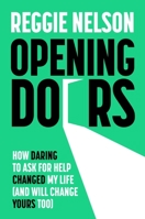 Opening Doors: How Daring to Ask For Help Changed My Life 178870472X Book Cover