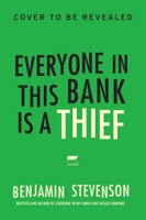 Everyone in This Bank Is a Thief 0063434385 Book Cover