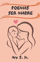 Poemas Ser Madre B0C1M5BS1L Book Cover