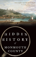 Hidden History of Monmouth County 154024007X Book Cover