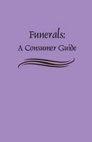 Funerals: A Consumer Guide 1484823753 Book Cover