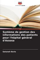 Système de gestion des informations des patients pour l'hôpital général d'Assosa (French Edition) 6208713382 Book Cover