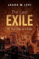 The Last Exile: The tapestry of a life 1439251045 Book Cover