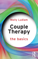 Couple Therapy: The Basics 1032317094 Book Cover