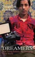 Dreamers: How Young Indians Are Changing Their World 0674988175 Book Cover