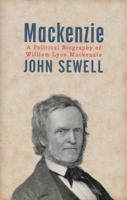 Mackenzie: A Political Biography 1550287672 Book Cover