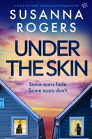 Under the Skin: A BRAND NEW totally absorbing psychological thriller 1917705034 Book Cover