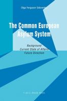 The Common European Asylum System: Background, Current State of Affairs, Future Direction 9067042366 Book Cover