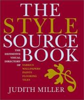 The Style Sourcebook: The Definitive Illustrated Directory of Fabrics, Wallpapers, Paints, Flooring, Tiles 1840007753 Book Cover