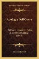 Apologia Dell'Opera: Di Marco Minghetti Della Economia Pubblica (1863) 1160791473 Book Cover