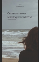 Crois-tu savoir mieux que le destin: Colonel Meliani (French Edition) B0GBM6SXV6 Book Cover