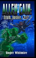 Allen Cain: Truth, Justice, and Magic 1530416825 Book Cover