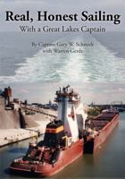 Real, Honest Sailing with a Great Lakes Captain 1467581143 Book Cover