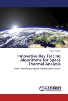 Innovative Ray Tracing Algorithms for Space Thermal Analysis 3659115800 Book Cover