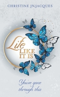 Life Like It Is: You've Gone Through This 1525592831 Book Cover
