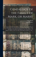 Genealogy of the Family of Mark, or Marke 1014831415 Book Cover