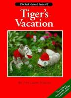 Tiger's Vacation (Sock Animals) 0963103520 Book Cover