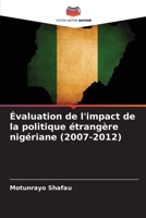 Évaluation de l'impact de la politique étrangère nigériane (2007-2012) 6206290727 Book Cover