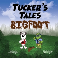 Tucker's Tales: BIGFOOT 1688072780 Book Cover