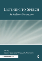 Listening To Speech: An Auditory Perspective. 0805845399 Book Cover