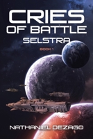 Cries of Battle: Selstra 1647013992 Book Cover