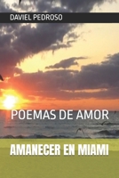 Amanecer en Miami: Poemas de Amor B0892HTJK3 Book Cover