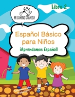 Espa�ol B�sico para Ni�os, Book 2 1387256777 Book Cover