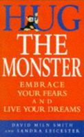 Hug the Monster: How to Embrace Your Fears and Live Your Dreams 0836213211 Book Cover