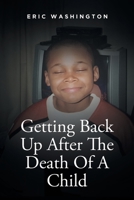 Getting Back Up After The Death Of A Child B0BQ9NGSTQ Book Cover