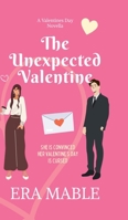 The Unexpected Valentine: She is convinced her Valentine's Day is cursed B0GD24KVCC Book Cover