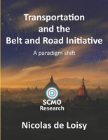 Transportation and the Belt and Road Initiative: A paradigm shift (B&W edition) 988799121X Book Cover