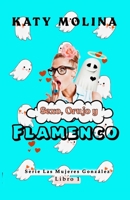 Sexo, Orujo y Flamenco (Las Mujeres Gonzalez) B09HL6NWQG Book Cover