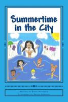 Summertime in the City 0615839568 Book Cover