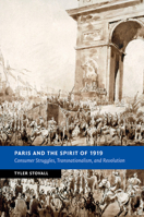 Paris and the Spirit of 1919: Consumer Struggles, Transnationalism and Revolution 1107521238 Book Cover