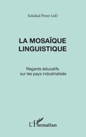 La mosaïque linguistique: Regards éducatifs sur les pays industrialisés 2738471722 Book Cover