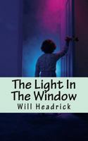 The Light In The Window: A Curious Cousins Mystery 1539513645 Book Cover